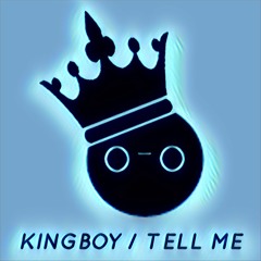 Kingboy - Tell Me