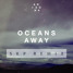 A R I Z O N A - Oceans Away (SKP Remix)
