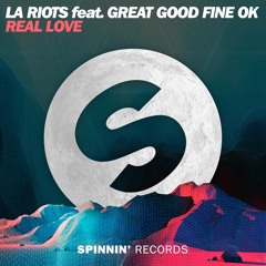 LA Riots feat. Great Good Fine OK - Real Love [OUT NOW]