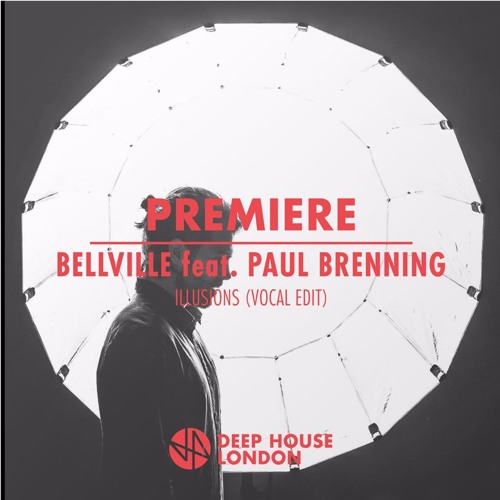 Premiere: Bellville feat. Paul Brenning - Illusions (Vocal Edit)