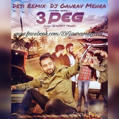 3 Peg  Remix Sharry Mann Dj Gaurav Mehra