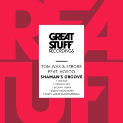 Tom Wax & Strobe feat. Hosoo - Shamans Groove (Radio Mix)