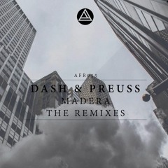 Dash & Preuss - Madera (Resilient Remix)