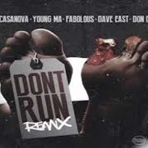 Casanova Don't Run (Remix) Feat. Young M.A, Fabolous, Dave East & Don Q(NEW)