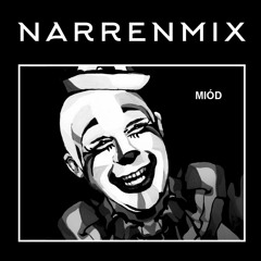 NARRENMIX n.4 - MIÓD (w uszach)