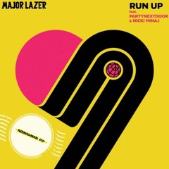 MAJOR LAZER - RUN UP feat. PARTYNEXTDOOR & NICKI MINAJ - NOMADMAN flip -  cut