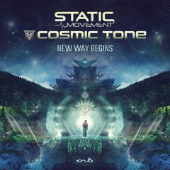 Cosmic Tone  & Static Movement- New Way Begins