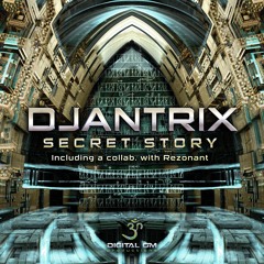 Djantrix - Secret Story EP | OUT NOW @Digital Om Productions