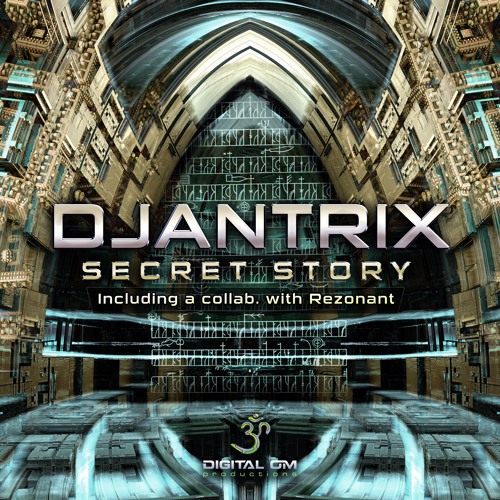 Djantrix - Secret Story EP | OUT NOW @Digital Om Productions