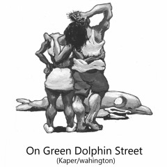 On Green Dolphin Street