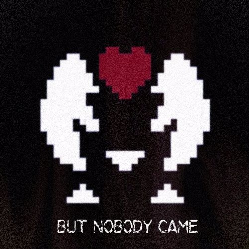 But Nobody Came - StoryShift [Undertale AU] -Updated-