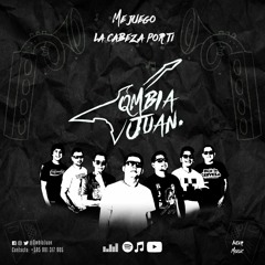 Qmbia Juan - Me Juego La Cabeza Por Ti