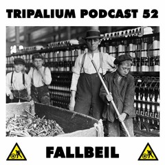 Tripalium Podcast 52 - Fallbeil