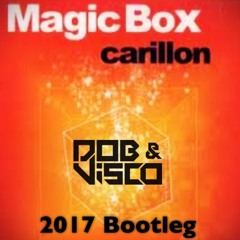 Magic Box - Carillon (Dob & Visco 2017 Bootleg)
