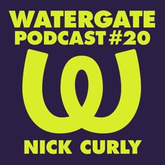 Watergate Podcast #20 - Nick Curly