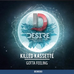 Killed Kassette - Gotta Feeling