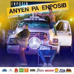 Enposib - Anyen Pa Enposib [Kanaval 2017]