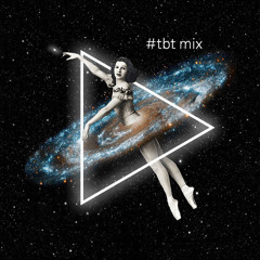 #TBT MIX • FEB 2