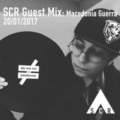 SCR Guest Mix: Macedonio Guerra - 20/01/2017