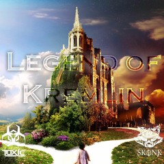 Toxic & Skunk - Legend Of Kremlin ★FREE DOWNLOAD★
