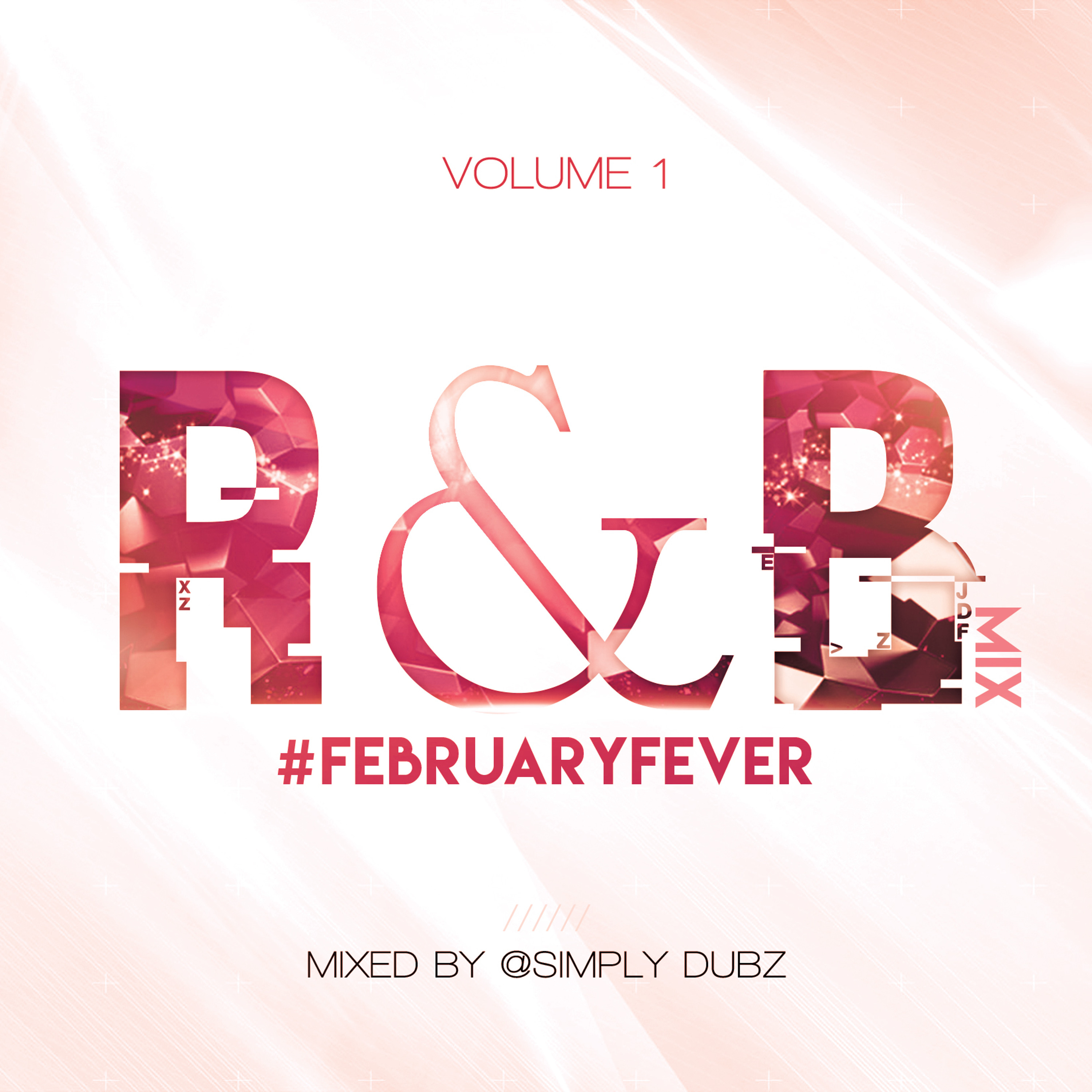 February Fever Vol 1 - R&B Mix 2017 :: @SIMPLYDUBZ episode artwork