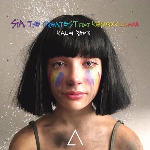 Download Lagu Sia - The Greatest (feat. Kendrick Lamar)