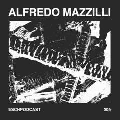 ESCH Podcast 009 | Alfredo Mazzilli