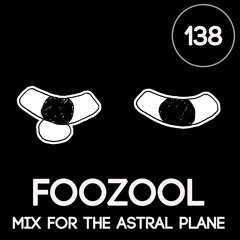 foozool Mix For The Astral Plane