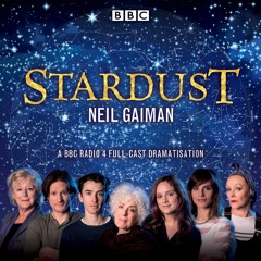 Stardust by Neil Gaiman (BBC Audiobook extract) full cast dramatisation