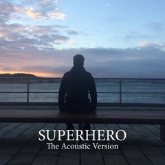 Superhero (The Acoustic Version - Live)