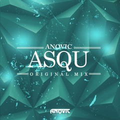 Anovic - AsQu [Free Download] *OUT NOW ON XORKS TV*