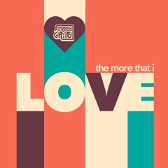 The More I Love (Late Night Mix)