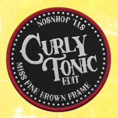 Syl Johnson - Miss Fine Brown Frame (Curly Tonic Edit)