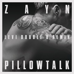 Pillowtalk (Levi Double U Remix)