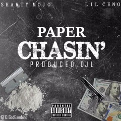 ShawtyMojo X Lil Ceno (Sicko Mobb) - Paper Chasin' (Prod. Dj L)