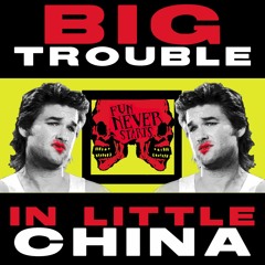 Big Trouble In Little China