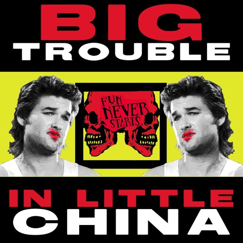 Big Trouble In Little China