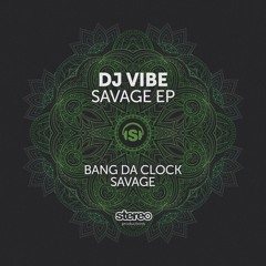DJ Vibe - Bang Da Clock (Original Mix)