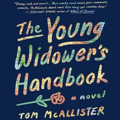 The Young Widowers Handbook by Tom McAllister, Narrated by Kevin T. Collins