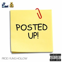 Posted Up! (prod. Yung Hollow)