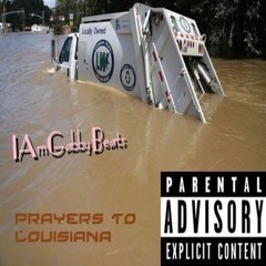 IAmGabbyBeats- Prayer's To Louisiana