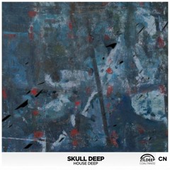 Skull Deep - House Deep  [OUT NOW] (DOWNLOAD & STREAM)