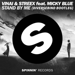 Vinai & Streex feat. Micky Blue - Stand By Me (Diverse Bind Bootleg)