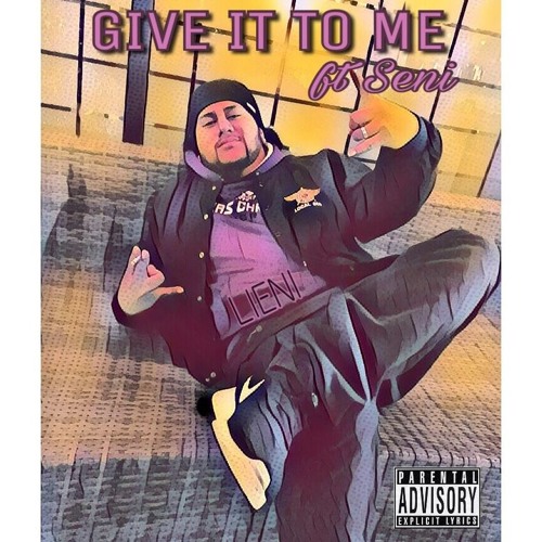 Give It To Me ft. Seni