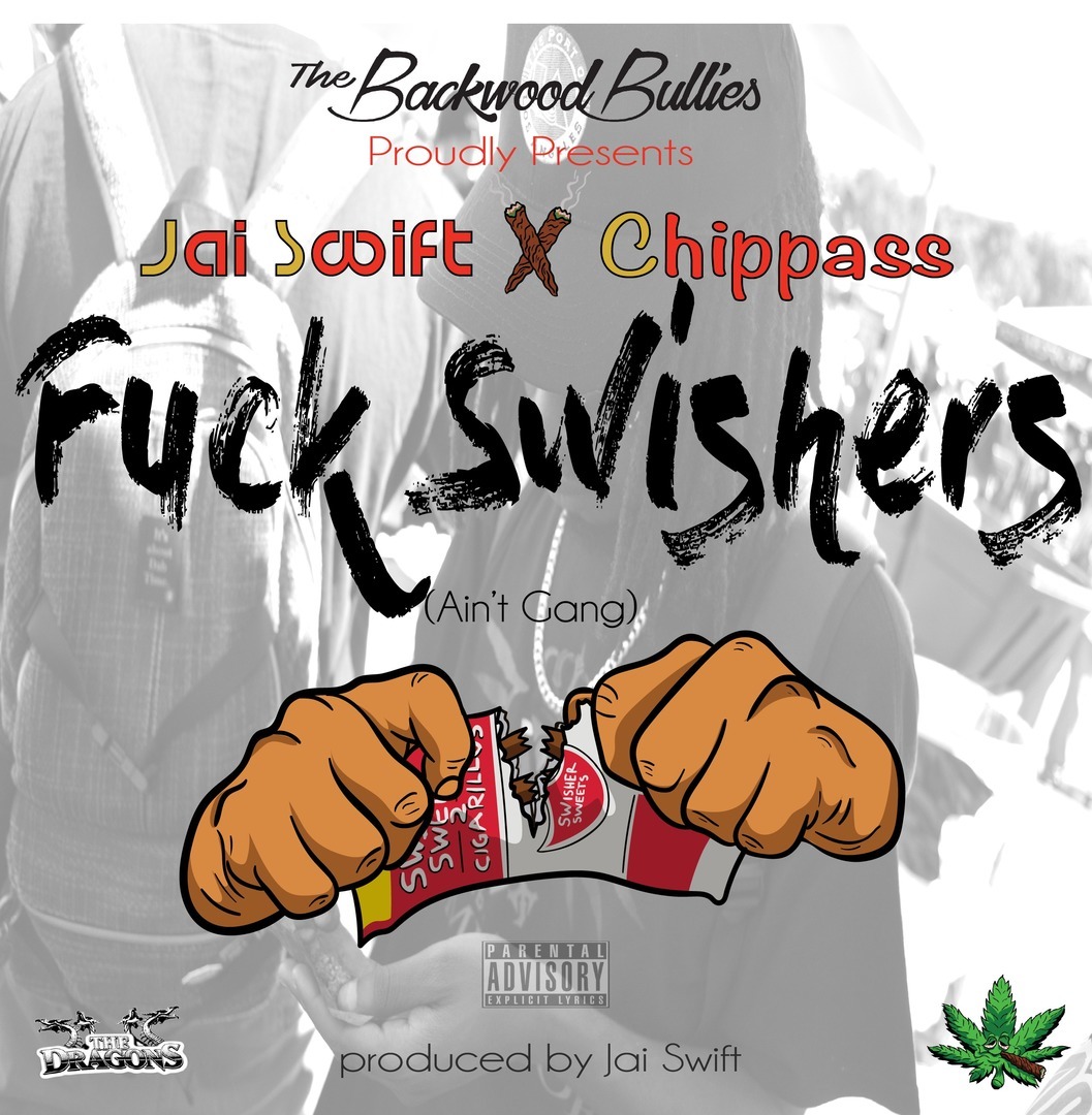 Jai Swift ft. Chippass - Fuck Swishers (Prod. Jai Swift) [Thizzler.com Exclusive]