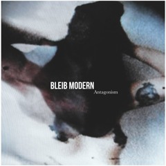 Bleib Modern - Blue Avowal