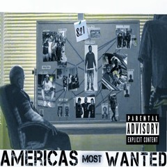 Americas Most Wanted (Produced By Beastly Cold)