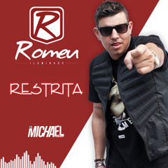MC Romeu - Restrita [ DJ Michael ]