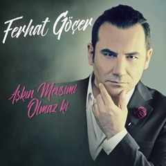 Ferhat Göçer - Aşkın Mevsimi Olmaz Ki