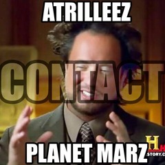 Atrilleez & Planet MarZ - Contact